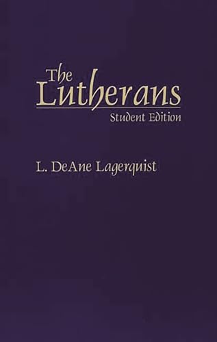 9780275963934: The Lutherans: Student Edition