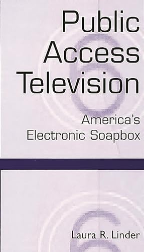 Stock image for Public Access Television: America's Electronic Soapbox for sale by Chiron Media