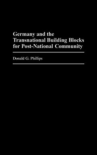 9780275964900: Germany and the Transnational Building Blocks for Post-National Community
