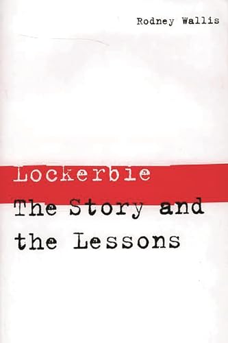 Stock image for Lockerbie: The Story And The Lessons for sale by GloryBe Books & Ephemera, LLC