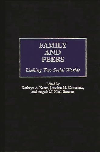 Imagen de archivo de Family and Peers: Linking Two Social Worlds a la venta por ThriftBooks-Dallas