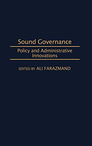 Stock image for Sound Governance: Policy and Administrative Innovations for sale by Lucky's Textbooks