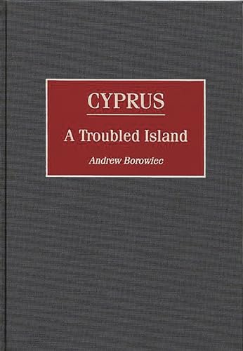 9780275965334: Cyprus: A Troubled Island