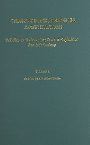 Stock image for Strategic Public Personnel Administration [2 volumes]: Building and Managing Human Capital for the 21st Century [2 volumes] for sale by suffolkbooks