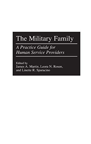 Beispielbild fr The Military Family: A Practice Guide for Human Service Providers zum Verkauf von Wonder Book