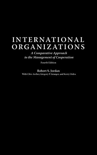 Beispielbild fr International Organizations: A Comparative Approach to the Management of Cooperation Fourth Edition zum Verkauf von HPB-Red