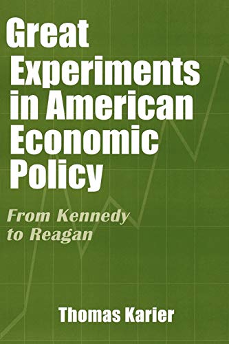 Stock image for Great Experiments in American Economic Policy: From Kennedy to Reagan for sale by Chiron Media