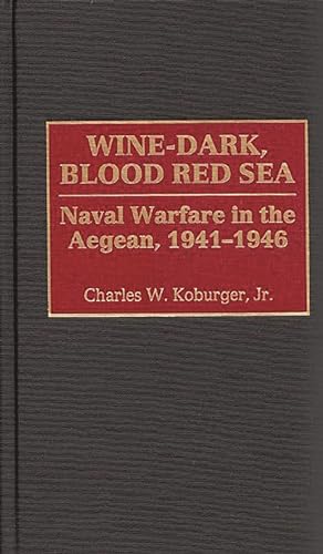9780275965716: Wine-Dark, Blood Red Sea