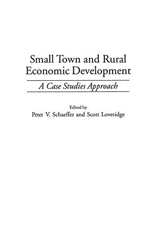 Stock image for Small Town and Rural Economic Development: A Case Studies Approach for sale by Bulk Book Warehouse