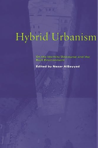 Stock image for Hybrid Urbanism: On the Identity Discourse and the Built Environment for sale by Phatpocket Limited