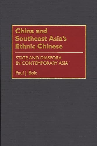 Beispielbild fr China and Southeast Asia's Ethnic Chinese : State and Diaspora in Contemporary Asia zum Verkauf von Better World Books