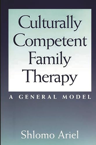 9780275966553: Culturally Competent Family Therapy: A General Model (Contributions in Psychology; 37)