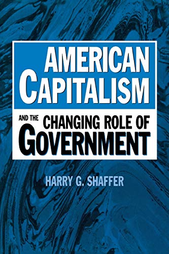 Beispielbild fr American Capitalism and the Changing Role of Government zum Verkauf von ThriftBooks-Atlanta