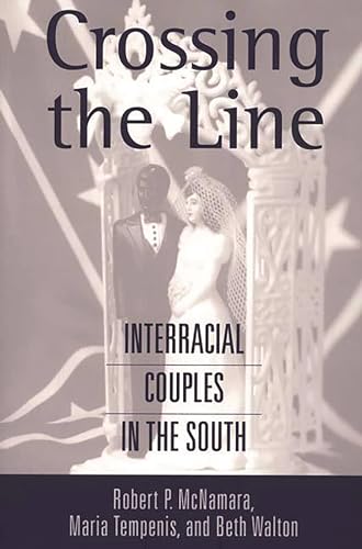 Beispielbild fr Crossing the Line: Interracial Couples in the South zum Verkauf von ThriftBooks-Dallas