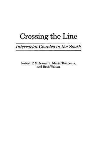 Imagen de archivo de Crossing the Line: Interracial Couples in the South a la venta por ThriftBooks-Dallas