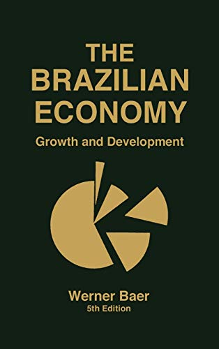 Stock image for The Brazilian Economy: Growth and Development, 5th Edition for sale by suffolkbooks