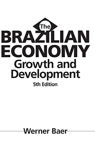 Stock image for The Brazilian Economy: Growth and Development, 5th Edition for sale by suffolkbooks