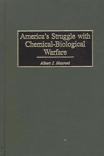 Stock image for America's Struggle with Chemical-Biological Warfare for sale by Better World Books