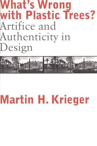 9780275967765: What's Wrong With Plastic Trees?: Artifice and Authenticity in Design