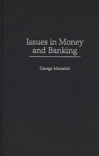 Imagen de archivo de Issues in Money and Banking a la venta por Better World Books: West
