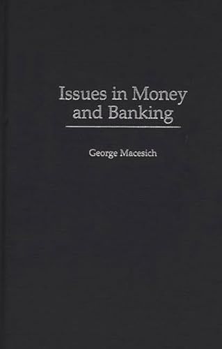 Stock image for Issues in Money and Banking for sale by Better World Books: West