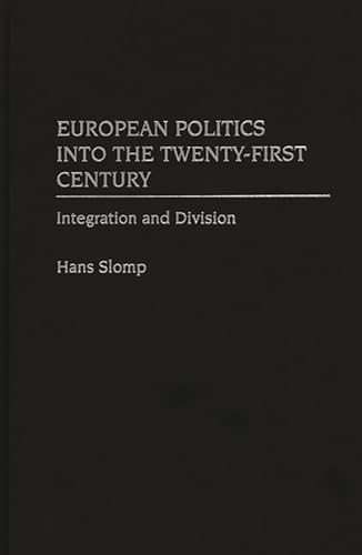 9780275968007: European Politics into the Twenty-First Century: Integration and Division