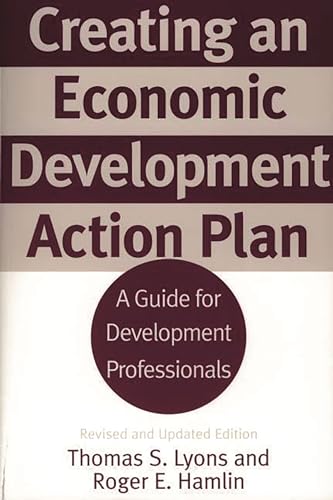 Stock image for Creating an Economic Development Action Plan : A Guide for Development Professionals for sale by Better World Books