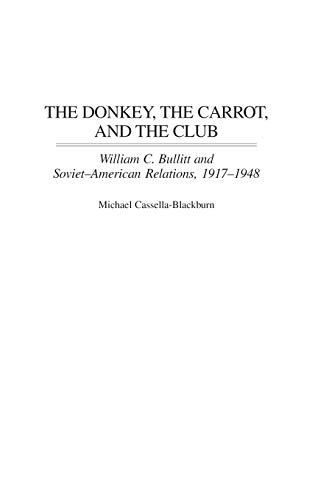 9780275968205: The Donkey, The Carrot, And The Club