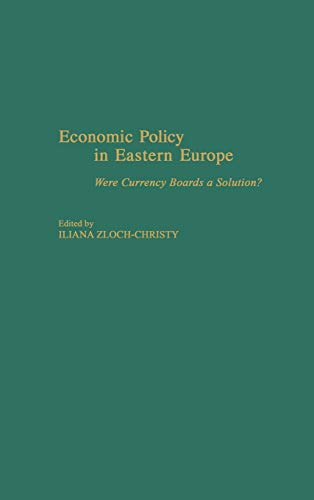 Economic Policy in Eastern Europe Were Currency Bonds a Solution?