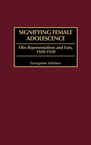 9780275968953: Signifying Female Adolescence: Film Representations and Fans, 1920-1950