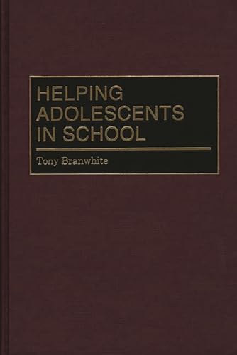 9780275968984: Helping Adolescents in School