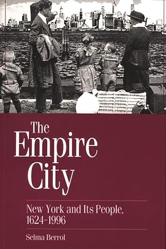 Beispielbild fr The Empire City : New York and Its People, 1624-1996 zum Verkauf von Buchpark