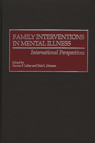 Stock image for Family Interventions in Mental Illness: International Perspectives for sale by Anybook.com