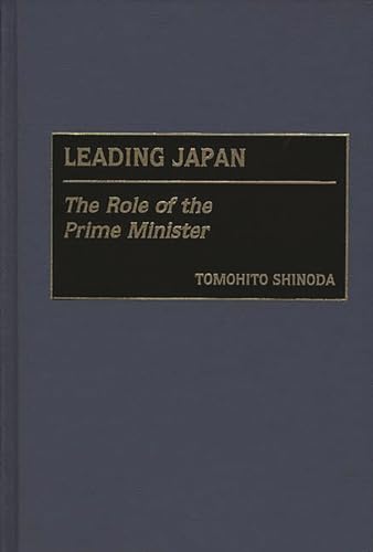 Stock image for Leading Japan: The Role of the Prime Minister for sale by Bulk Book Warehouse
