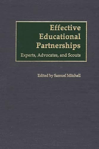 Stock image for Effective Educational Partnerships : Experts, Advocates, and Scouts for sale by Better World Books