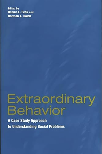 Beispielbild fr Extraordinary Behavior: A Case Study Approach to Understanding Social Problems zum Verkauf von suffolkbooks