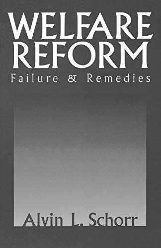 Stock image for Welfare Reform: Failure & Remedies for sale by Wonder Book