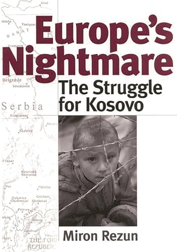 Stock image for Europe's Nightmare: The Struggle for Kosovo for sale by ThriftBooks-Atlanta