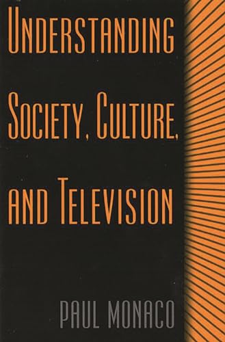 Imagen de archivo de Understanding Society, Culture, and Television a la venta por Better World Books