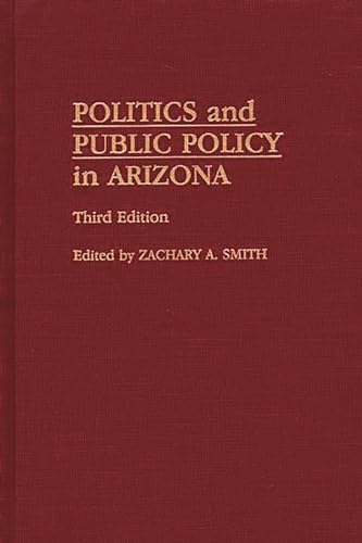 Stock image for Politics and Public Policy in Arizona: Third Edition for sale by Hawking Books