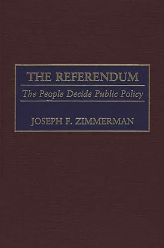 9780275971427: The Referendum: The People Decide Public Policy