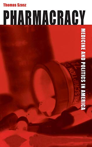 Beispielbild fr Pharmacracy : Medicine and Politics in America zum Verkauf von Better World Books