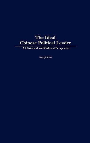 9780275972592: The Ideal Chinese Political Leader: A Historical and Cultural Perspective