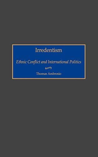 Imagen de archivo de Irredentism: Ethnic Conflict and International Politics a la venta por Edinburgh Books