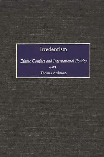 Stock image for Irredentism: Ethnic Conflict and International Politics for sale by Edinburgh Books