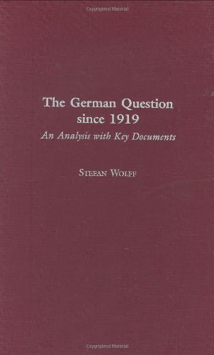 Stock image for The German Question Since 1919 : An Analysis with Key Documents for sale by Better World Books