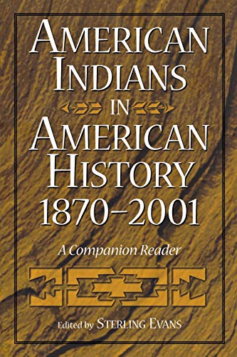 Stock image for American Indians in American History, 1870-2001: A Companion Reader for sale by Revaluation Books