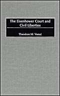 Imagen de archivo de The Eisenhower Court and Civil Liberties a la venta por Better World Books Ltd