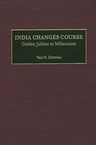 9780275973087: India Changes Course: Golden Jubilee to Millennium