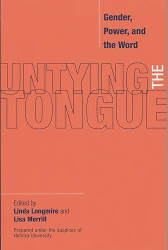 Stock image for Untying the Tongue: Gender, Power, and the Word for sale by ThriftBooks-Dallas